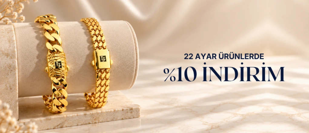 22 Ayar Modellerde %10 İndirim